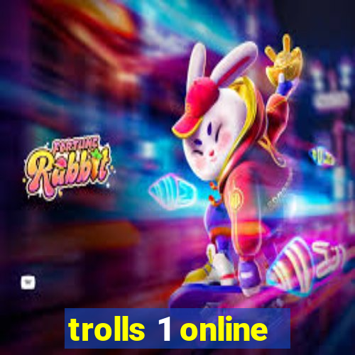 trolls 1 online